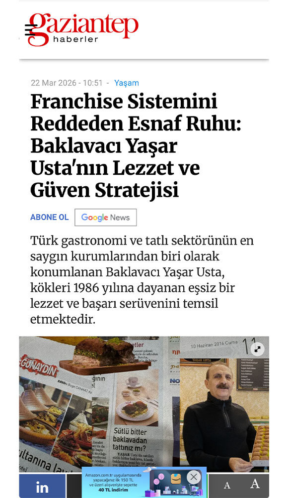 Franchise Sistemini Reddeden Esnaf Ruhu: Baklavacı Yaşar Ustanın Lezzet ve Güven Stratejisi